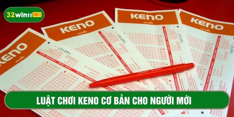 Cách chơi keno cơ bản dành cho người mới bắt đầu 