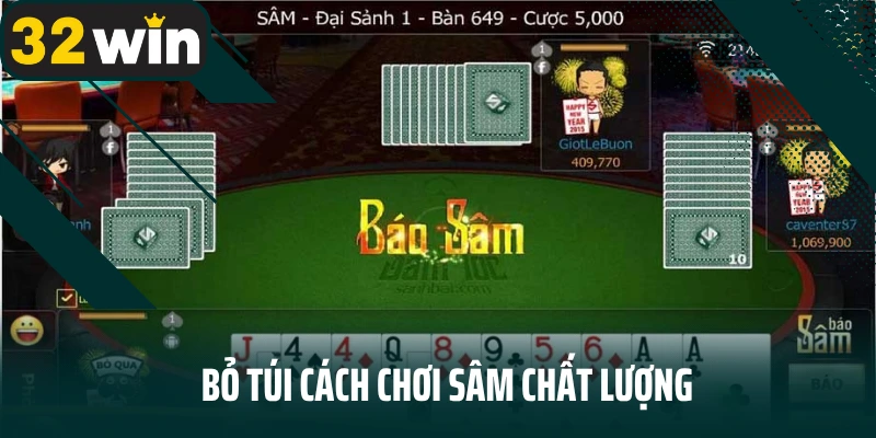 Bỏ túi cách chơi Sâm chất lượng