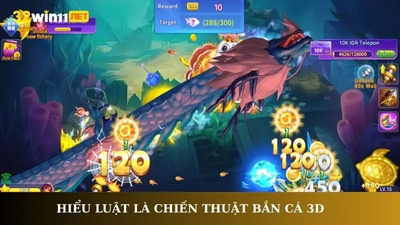 Hiểu luật là chiến thuật bắn cá 3D